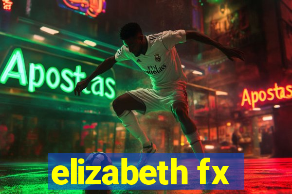 elizabeth fx